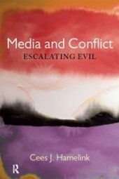 book Media and Conflict : Escalating Evil