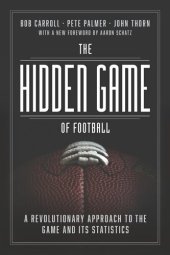 book The Hidden Game of Football: A Revolutionary Approach to the Game and Its Statistics