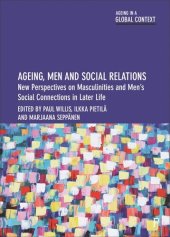 book Ageing, Men and Social Relations: New Perspectives on Masculinities and Men’s Social Connections in Later Life