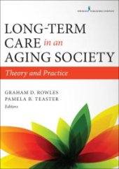 book Long-Term Care in an Aging Society: Theory and Practice