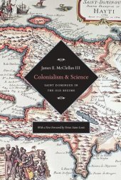 book Colonialism and Science: Saint Domingue and the Old Regime