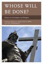 book Whose Will Be Done? Essays on Sovereignty and Religion