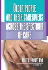 book Older People and Their Caregivers Across the Spectrum of Care