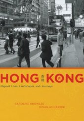 book Hong Kong: Migrant Lives, Landscapes, and Journeys