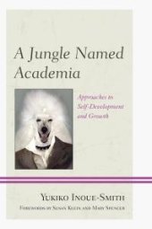 book A Jungle Named Academia : Approaches to Self-Development and Growth