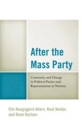 book After the Mass Party : Continuity and Change in Political Parties and Representation in Norway