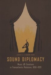 book Sound Diplomacy: Music and Emotions in Transatlantic Relations, 1850-1920