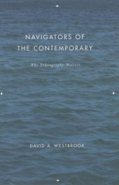 book Navigators of the Contemporary: Why Ethnography Matters