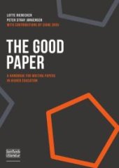 book The Good Paper : A Handbook for Writing Papers in Higher Education