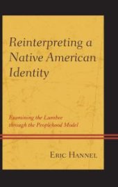 book Reinterpreting a Native American Identity : Examining the Lumbee through the Peoplehood Model