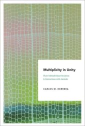 book Multiplicity in Unity: Plant Subindividual Variation and Interactions with Animals