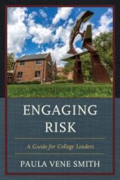 book Engaging Risk : A Guide for College Leaders