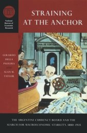 book Straining at the Anchor: The Argentine Currency Board and the Search for Macroeconomic Stability, 1880-1935