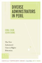 book Diverse Administrators in Peril : The New Indentured Class in Higher Education