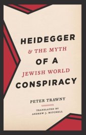 book Heidegger and the Myth of a Jewish World Conspiracy