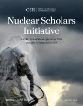 book Nuclear Scholars Initiative : A Collection of Papers from the 2014 Nuclear Scholars Initiative