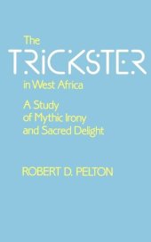 book The Trickster in West Africa: A Study of Mythic Irony and Sacred Delight