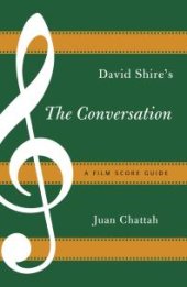 book David Shire's The Conversation : A Film Score Guide