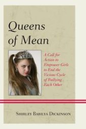 book Queens of Mean : A Call for Action to Empower Girls to End the Vicious Cycle of Bullying Each Other