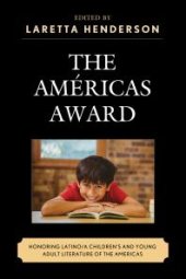 book The Américas Award: Honoring Latino/a Children's and Young Adult Literature of the Americas