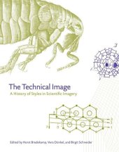 book The Technical Image: A History of Styles in Scientific Imagery