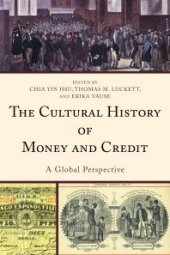 book The Cultural History of Money and Credit: A Global Perspective