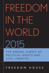 book Freedom in the World 2015 : The Annual Survey of Political Rights and Civil Liberties