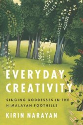 book Everyday Creativity: Singing Goddesses in the Himalayan Foothills