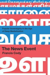 book The News Event: Popular Sovereignty in the Age of Deep Mediatization