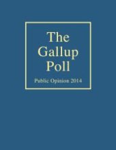 book The Gallup Poll : Public Opinion 2014