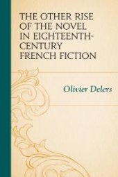 book The Other Rise of the Novel in Eighteenth-Century French Fiction