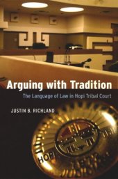 book Arguing with Tradition: The Language of Law in Hopi Tribal Court