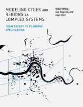 book Modeling Cities and Regions As Complex Systems : From Theory to Planning Applications