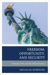 book Freedom, Opportunity, and Security : Economic Policy and the Political System