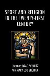 book Sport and Religion in the Twenty-First Century