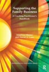 book Supporting the Family Business : A Coaching Practitioner's Handbook