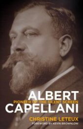 book Albert Capellani : Pioneer of the Silent Screen