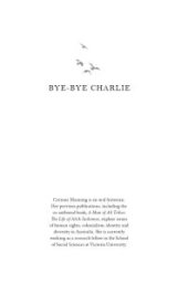 book Bye-Bye Charlie : Stories from the Vanishing World of Kew Cottages