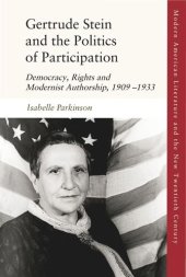 book Gertrude Stein and the Politics of Participation: Democracy, Rights and Modernist Authorship, 1909–1933