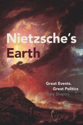 book Nietzsche's Earth: Great Events, Great Politics