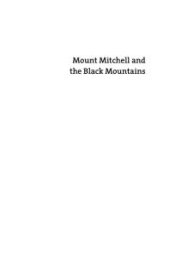 book Mount Mitchell and the Black Mountains : An Environmental History of the Highest Peaks in Eastern America