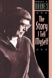 book The Story I Tell Myself : A Venture in Existentialist Autobiography