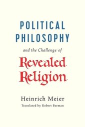 book Political Philosophy and the Challenge of Revealed Religion