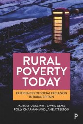 book Rural Poverty Today: Experiences of Social Exclusion in Rural Britain