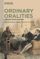 book Ordinary Oralities: Everyday Voices in History