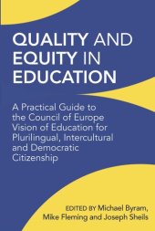 book Quality and Equity in Education: A Practical Guide to the Council of Europe Vision of Education for Plurilingual, Intercultural and Democratic Citizenship