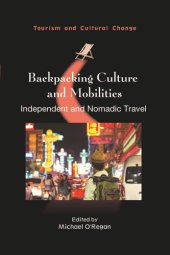 book Backpacking Culture and Mobilities: Independent and Nomadic Travel