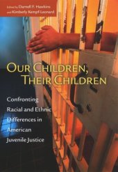 book Our Children, Their Children: Confronting Racial and Ethnic Differences in American Juvenile Justice