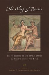 book The Sleep of Reason: Erotic Experience and Sexual Ethics in Ancient Greece and Rome