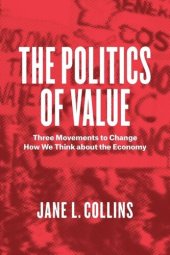 book The Politics of Value: Three Movements to Change How We Think about the Economy